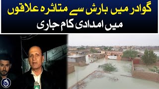 Relief work continues in rain affected areas in Gwadar - Aaj News