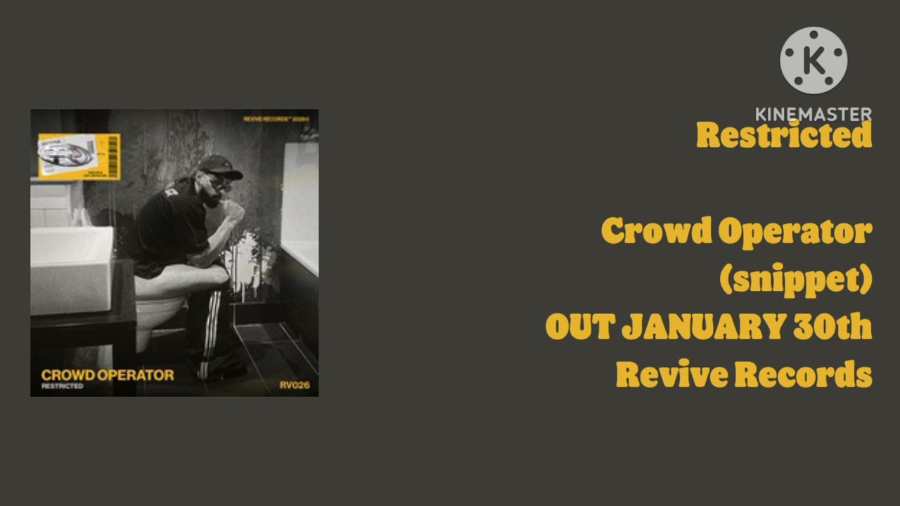 Restricted - Crowd Operator (snippet) | OUT JANUARY 30th