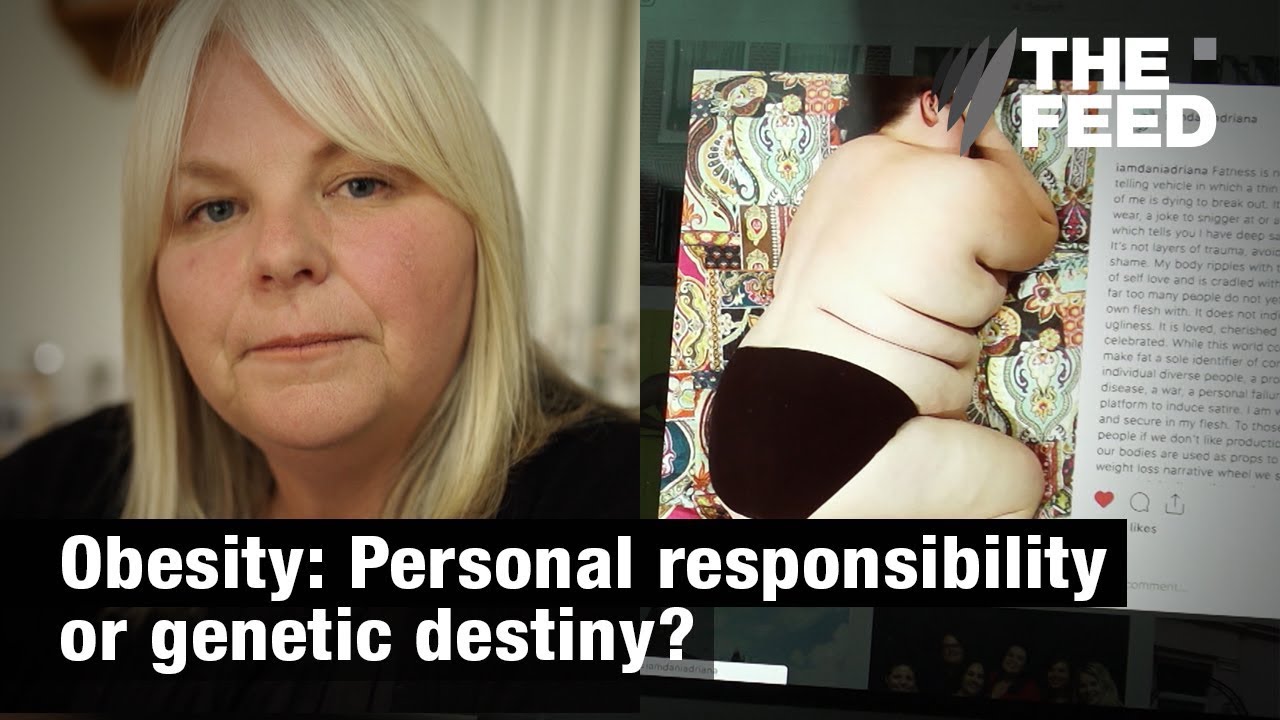 Obesity: Personal responsibility or genetic destiny?