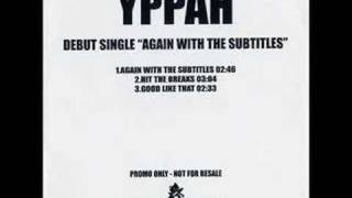 Yppah - Again With the Subtitles