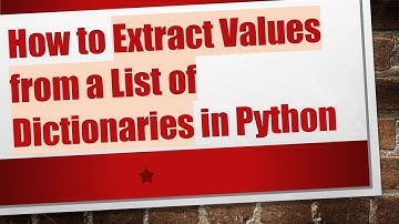 How to Extract Values from a List of Dictionaries in Python