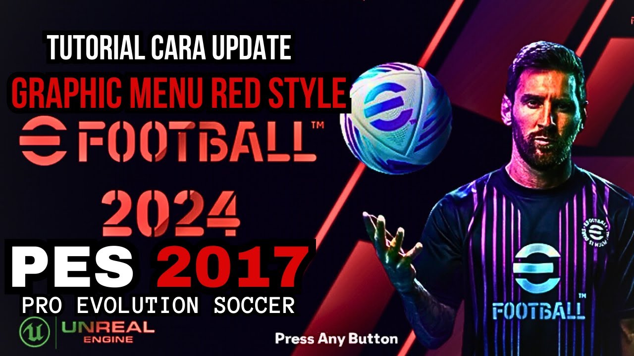 TUTORIAL CARA UPDATE GRAPHIC MENU 2024 RED STYLE DI PES 2017 - YouTube