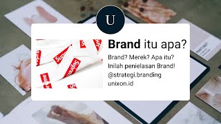 Brand? Merek? Apa itu?Inilah penjelasan Brand !@strategi.branding unixon.id #strategibranding