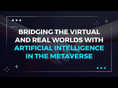 Bridging the Virtual and Real Worlds with Artificial Intelligence in the Metaverse