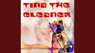 Tina the Cleaner