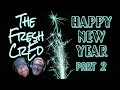 The Fresh Cred Episode 26 - Happy New Year- part 2