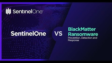 SentinelOne Vs. BlackMatter Ransomware – Kill and Quarantine