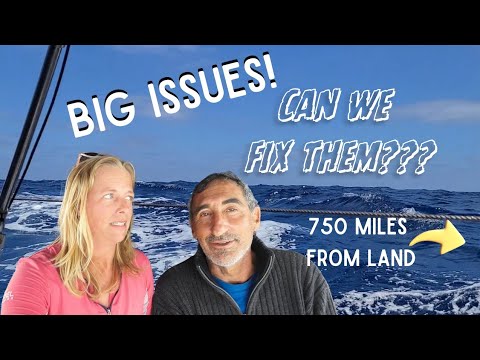 PROBLEMS In The Middle Of The Ocean | Sailing It's The Truth Ep. 105
