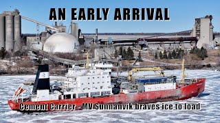 An Early Arrival - the cement carrier MV Sunnanvik braves an icy lake to load in Bath, Ontario   4K
