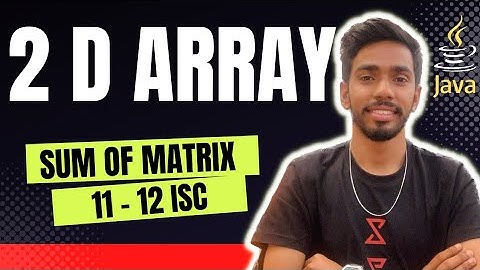 sum of matrix Computer Class 12 ICSE ISC Java Programming