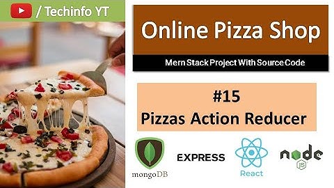 #16 Pizza Action and Reducer function | Mern Project Tutorials(Hindi/urdu)