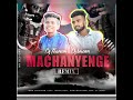 MACHEYANGE REMIX Mp3 Song