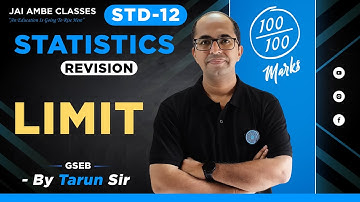 LIMIT | STD-12 | STAT | PART-2 | CH-4 | REVISION | By, Tarun Makhija | Jai Ambe Class