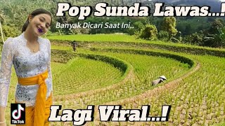 LAGU POP SUNDA LAWAS YANG LAGI VIRAL SAAT INI