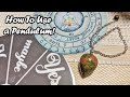 How to use a pendulum for the first time!