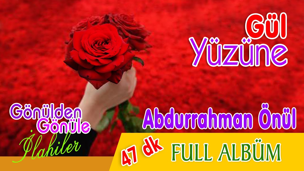 Abdurrahman Önül - Gül Yüzüne  Full Albüm 🌷❤️🌹 En Sevilen İlahi Albümü