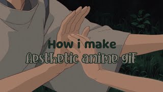 How i make anime gif aesthetic edits | Anime tutorial