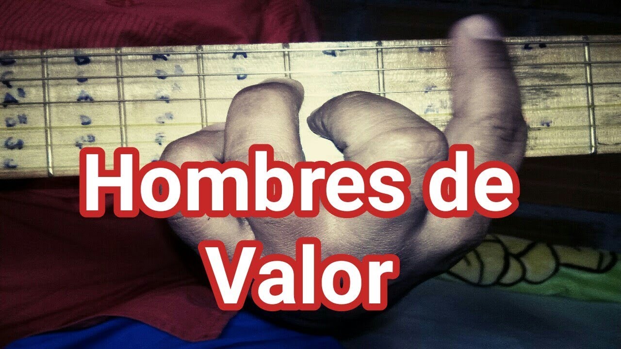 Hombres de Valor Canciones Cristianas con Acordes YouTube