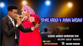 ISMAIL AARKA & AYAAN WADANI | DALSAN | OFFICIAL MUSIC AUDIO 2023