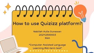 How to use quizizz platform? [CALL Mid-term test] Nabilah Aulia Gunawan 202112500003