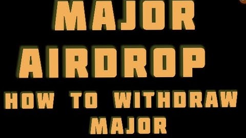 HOW TO WITHDRAW MAJOR AIRDROP TO BITGET,BYBIT,KUCOIN,GATEIO,MEXC AND OKX.