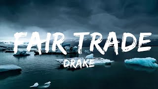 Drake - Fair Trade (Lyrics) ft. Travis Scott  || Pop Wave Lyrics