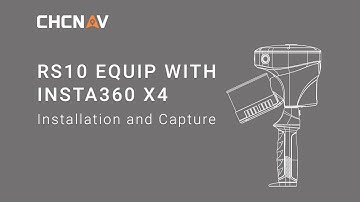 CHCNAV | RS10 and Insta360 X4 - Installation and Capture
