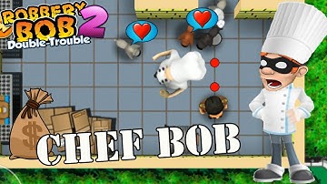 Robbery Bob 2- Use CHEF Costume Gameplay - Part 16