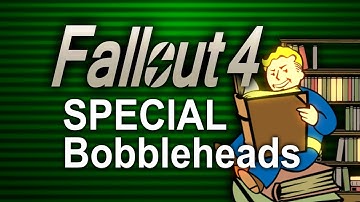 Fallout 4 - SPECIAL Bobblehead Guide