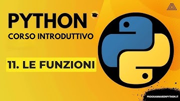 11. LE FUNZIONI (CORSO PYTHON BASE) - TUTORIAL ITALIANO - PROGRAMMARE IN PYTHON