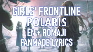 Girls' Frontline - Polaris (Fanmade English, Romaji Lyrics)