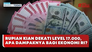 🔴 LIVE | Rupiah Kian Dekati Level 17.000, Apa Dampaknya Bagi Ekonomi RI? - Investor Market Today