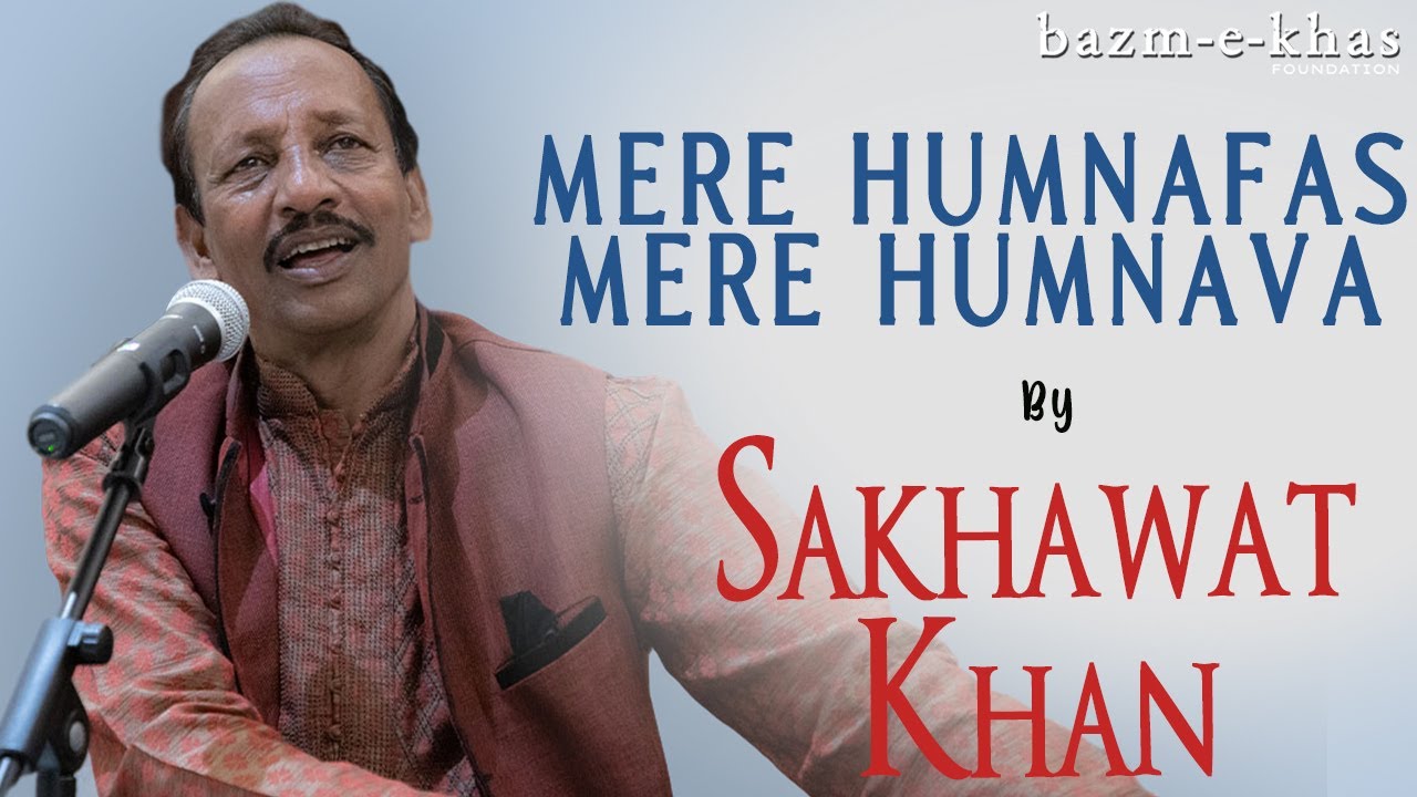 Mere Humnafas Mere Humanava | Sakhawat Khan | Begum Akhtar | Bazm e Khas