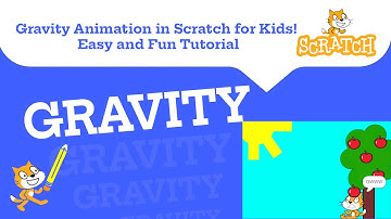Gravity Animation in Scratch for Kids! Easy and Fun Tutorial for School