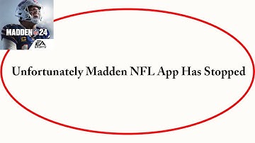 Fix Madden NFL Unfortunately Has Stopped | Madden NFL Stopped Problem | PSA 24