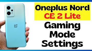 How to Enable Gaming Mode in Oneplus Nord CE 2 Lite