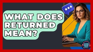 What Does Returned Mean? - Customer Support Coach