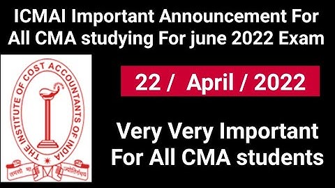 ICMAI Important Announcement For June 2022 Exam