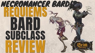Necromancer Bard!? YES PLEASE! Requiems Bard Subclass Review (Grim Hollow) - D&D 5e Subclass Series