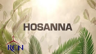 Hosanna (Palm Sunday), 3-28-2021