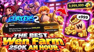 How To Get Wen INSANELY QUICK In Slayers 2 ($250,000 An HOUR)