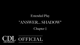 ØMI - Extended Play "ANSWER... SHADOW" Chapter 1