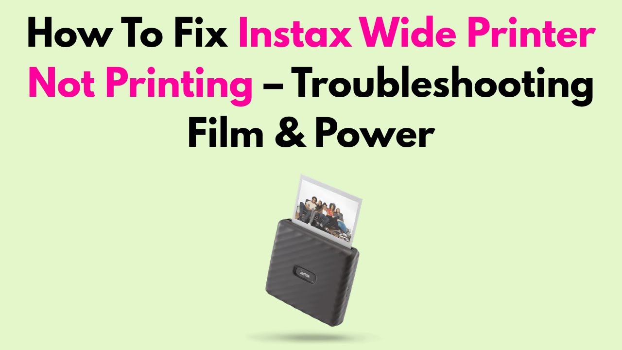 Fujifilm Instax Link Wide Troubleshooting for Poor Image Quality