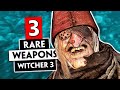3 Rare Weapons You May Have Missed THE WITCHER 3 
