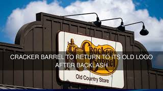 Cracker Barrel to return to its old logo after backlash