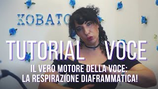 TUTORIAL VOCE#1 - IL VERO MOTORE DELLA VOCE - La respirazione costo/diaframmatica - EMOTIVVOICE