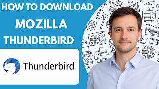 How to Download Mozilla Thunderbird Full Guide 2026