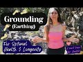 Grounding (Earthing): For Optimal Health and Longevity!