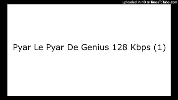 Pyar Le Pyar De Genius 128 Kbps (1)