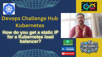 Devops Interview: Kubernetes 𝐒𝐞𝐫𝐢𝐞𝐬:28 How do you get a static IP for a Kubernetes load balancer?